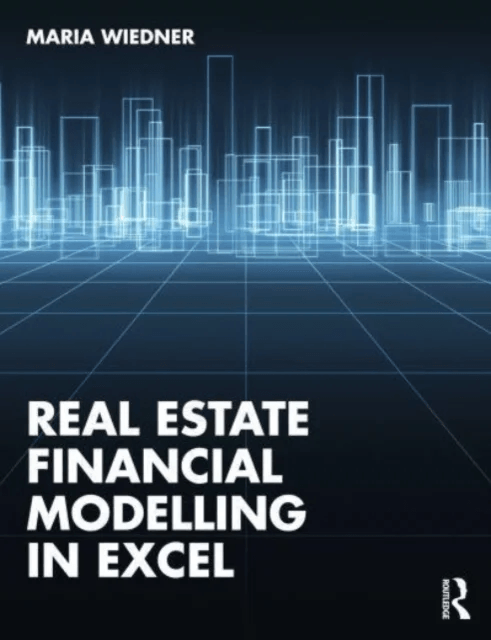 Real Estate Financial Modelling in Excel av Maria Wiedner
