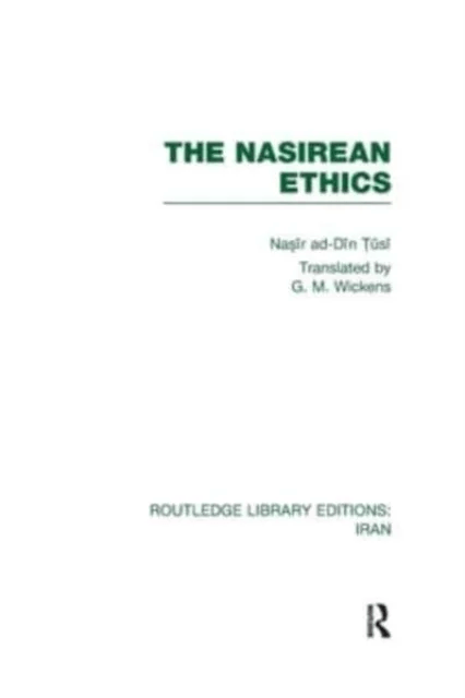 The Nasirean Ethics (RLE Iran C) av Nasir ad Din Tusi