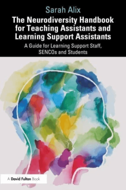 The Neurodiversity Handbook for Teaching Assistants and Learning Support Assistants av Sarah Alix