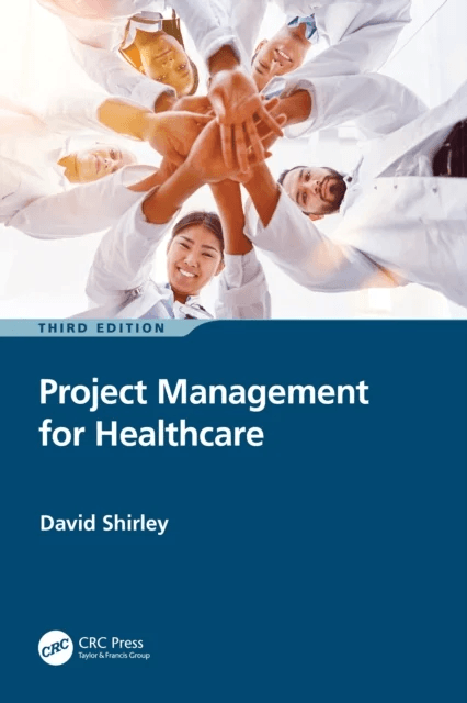 Project Management for Healthcare av David Shirley