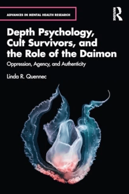 Depth Psychology, Cult Survivors, and the Role of the Daimon av Linda R. Quennec