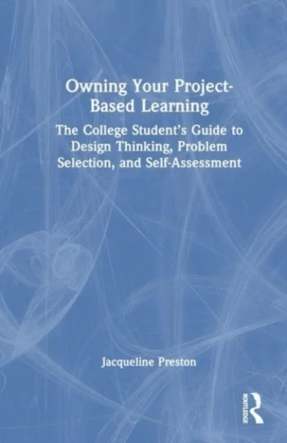 Owning Your Project-Based Learning av Jacqueline Preston