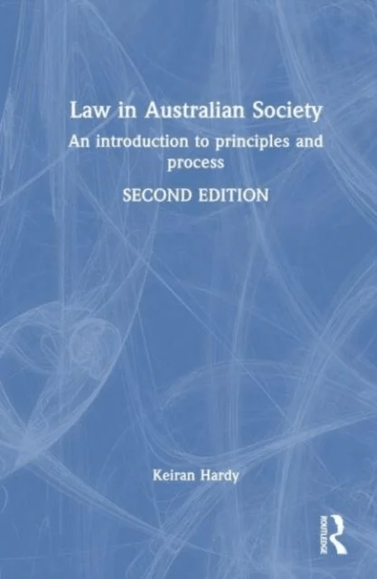 Law in Australian Society av Keiran Hardy