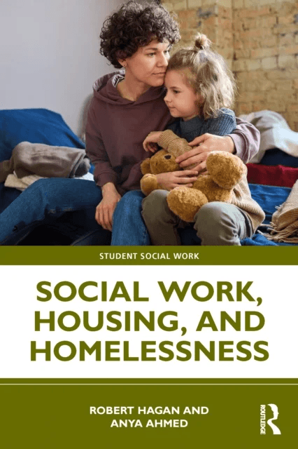 Social Work, Housing, and Homelessness av Robert Hagan, Anya Ahmed