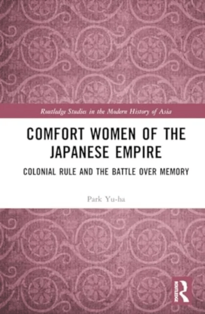 Comfort Women of the Japanese Empire av Park Yuha