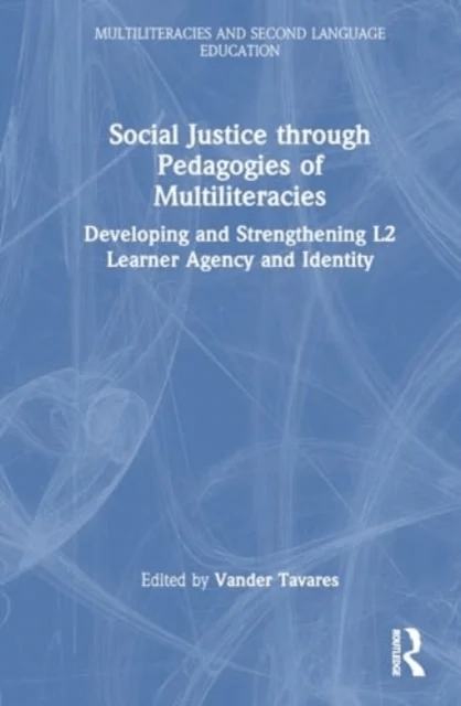 Social Justice through Pedagogies of Multiliteracies