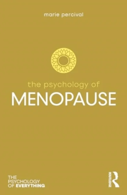 The Psychology of Menopause av Marie Percival