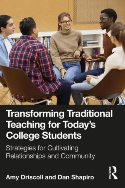 Transforming Traditional Teaching for Today's College Students av Amy Driscoll, Dan Shapiro