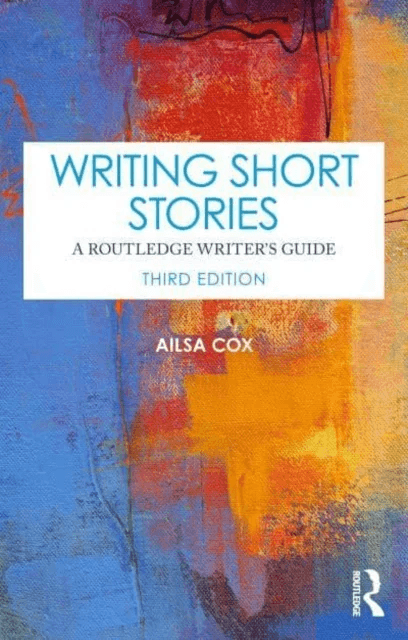 Writing Short Stories av Ailsa (Edge Hill University UK) Cox