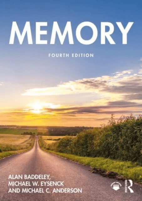 Memory av Alan (The University of York UK) Baddeley, Michael W. (Royal Holloway University of London UK) Eysenck, Michael C. (MRC Cognition and Brain