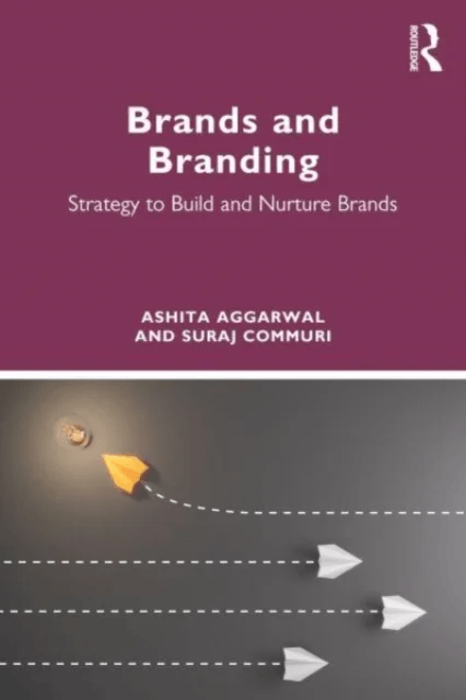 Brands and Branding av Ashita (S.P. Jain Institute of Management and Research Mumbai India) Aggarwal, Suraj (School of Business University at Albany (