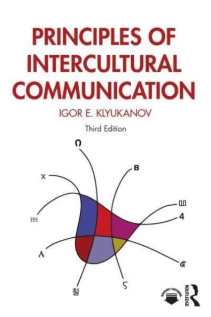 Principles of Intercultural Communication av Igor E. (Eastern Washington University USA) Klyukanov