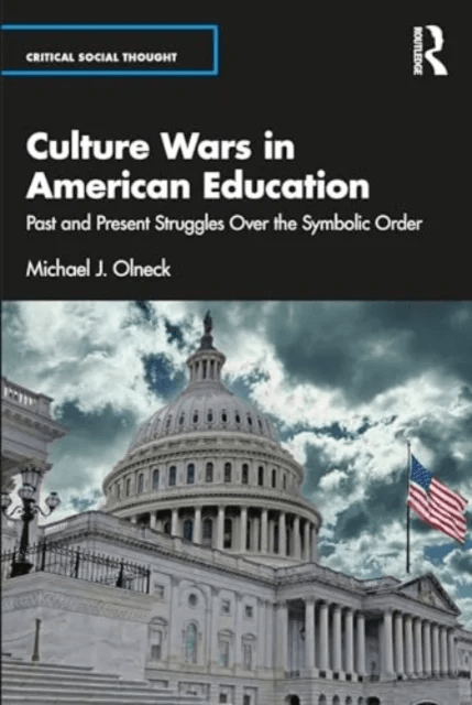 Culture Wars in American Education av Michael R. Olneck