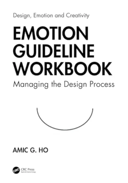 Emotion Guideline Workbook av Amic G. Ho