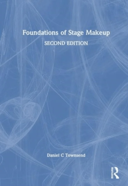 Foundations of Stage Makeup av Daniel C Townsend