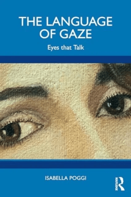 The Language of Gaze av Isabella Poggi