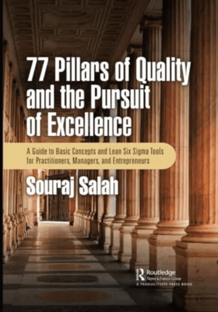 77 Pillars of Quality and the Pursuit of Excellence av Souraj Salah