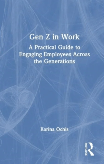 Gen Z in Work av Karina Ochis