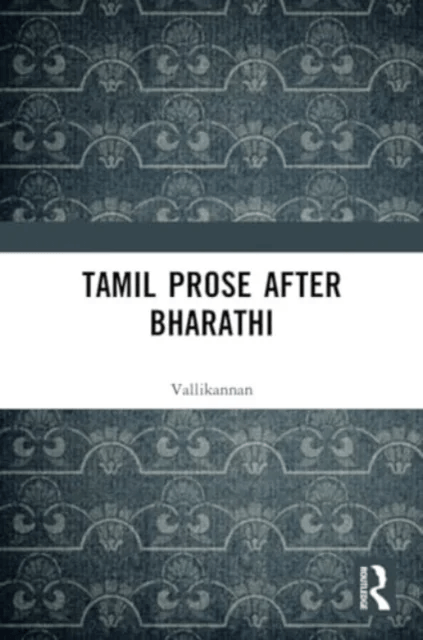 Tamil Prose after Bharathi av Vallikannan