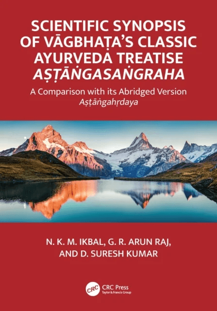 Scientific Synopsis of Vagbhata¿s Classic Ayurveda Treatise Astangasangraha av N. K. M. Ikbal, G. R. Arun Raj, D. Suresh Kumar