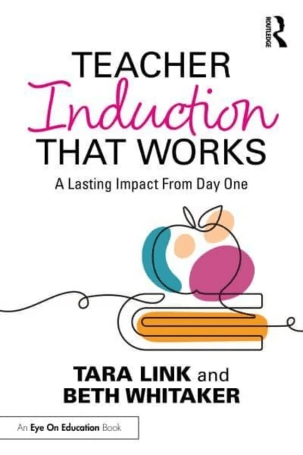 Teacher Induction That Works av Tara Link, Beth Whitaker