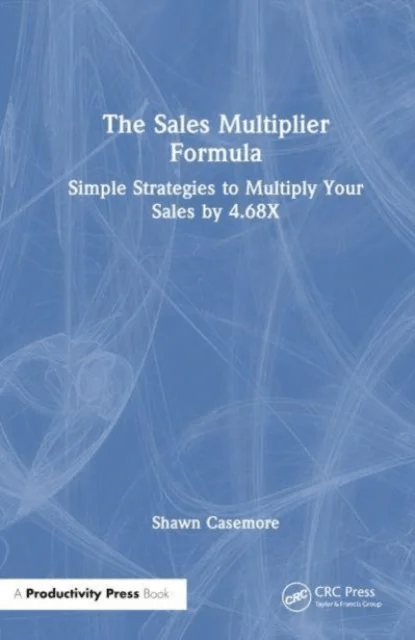 The Sales Multiplier Formula av Shawn Casemore