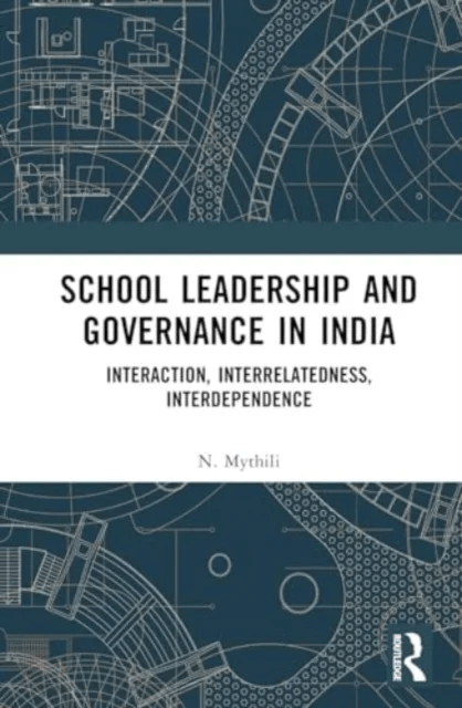 School Leadership and Governance in India av N. Mythili