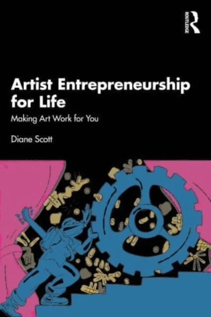 Artist Entrepreneurship for Life av Diane Scott