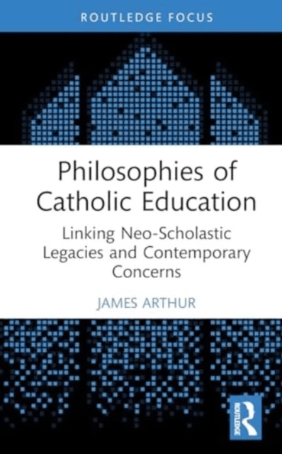 Philosophies of Catholic Education av James (University of Birmingham UK) Arthur