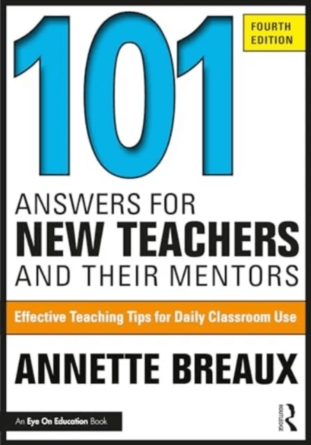 101 Answers for New Teachers and Their Mentors av Annette (Education Speakers Group Breaux, Speaker and Consultant USA) Internationally-Recognized Aut