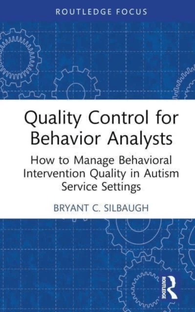 Quality Control for Behavior Analysts av Bryant C. Silbaugh