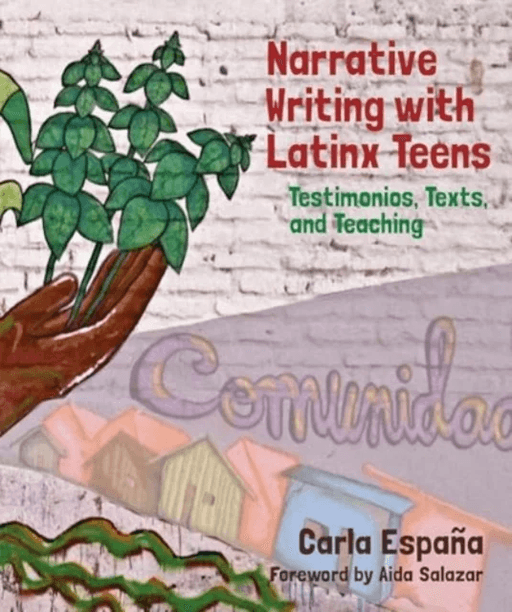 Narrative Writing with Latinx Teens av Carla Espana