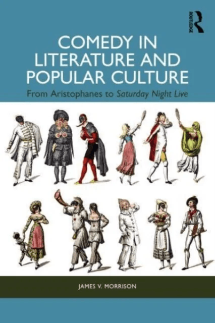 Comedy in Literature and Popular Culture av James V. Morrison