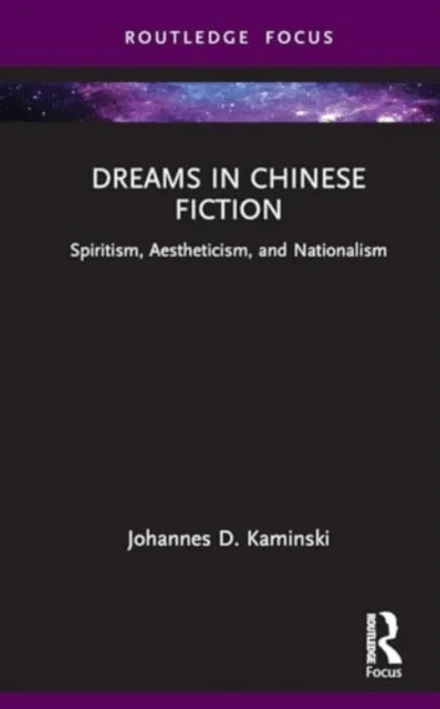Dreams in Chinese Fiction av Johannes D. Kaminski