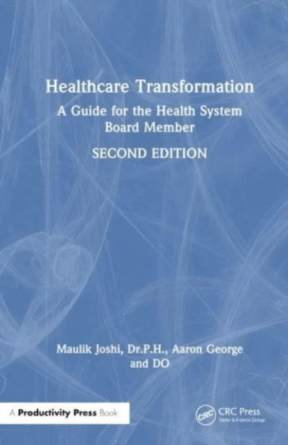 Healthcare Transformation av Dr.P.H. Maulik Joshi, DO Aaron George