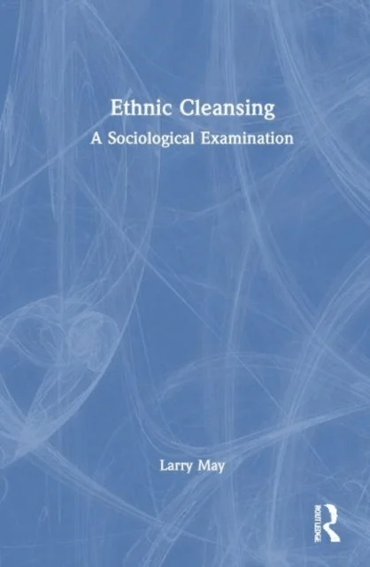 Ethnic Cleansing av Larry May