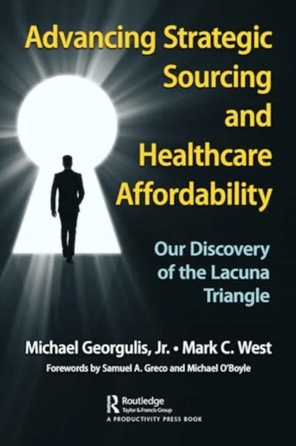 Advancing Strategic Sourcing and Healthcare Affordability av Jr. Michael Georgulis, Mark C. West