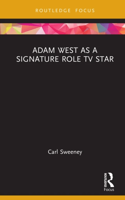 Adam West as a Signature Role TV Star av Carl (Birmingham City University UK) Sweeney
