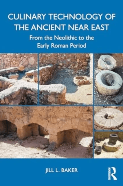 Culinary Technology of the Ancient Near East av Jill L. Baker