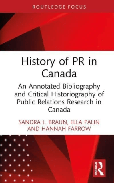 History of PR in Canada av Sandra L. Braun, Ella Palin, Hannah Farrow