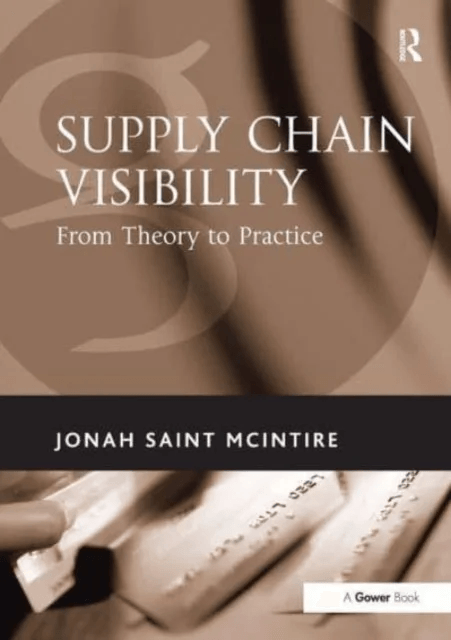 Supply Chain Visibility av Jonah Saint McIntire