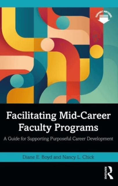 Facilitating Mid-Career Faculty Programs av Diane E. Boyd, Nancy L. Chick