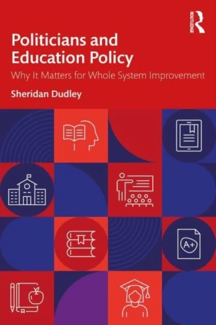 Politicians and Education Policy av Sheridan Dudley