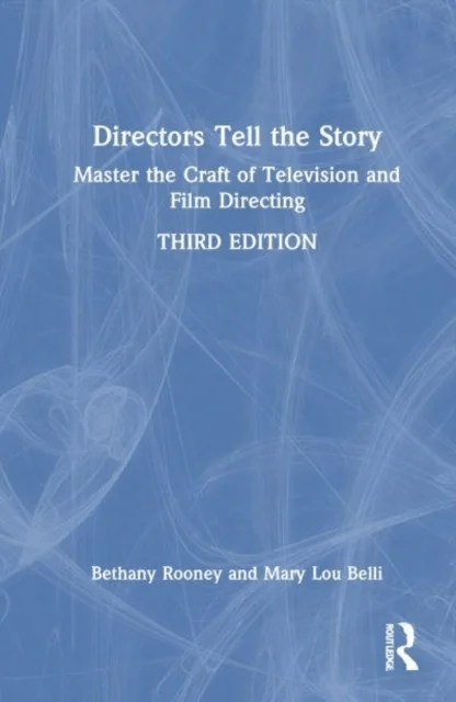 Directors Tell the Story av Bethany Rooney, Mary Lou (Emmy Award winning director of Monk The Game Girlfriends 3Way Living with Fran and Charles in Ch