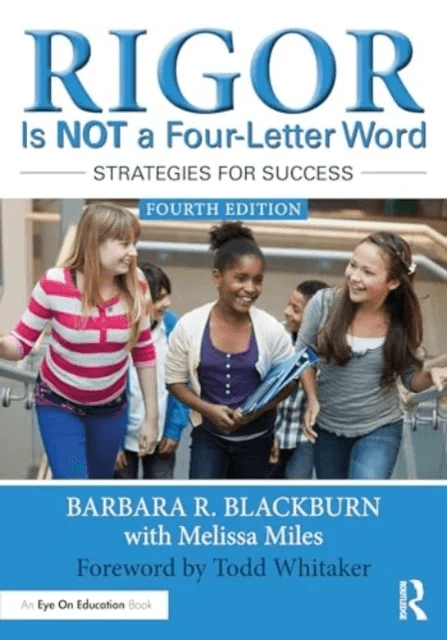 Rigor Is NOT a Four-Letter Word av Barbara R. (Blackburn Consulting Group USA) Blackburn