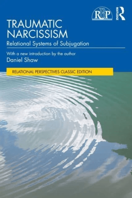 Traumatic Narcissism av Daniel Shaw