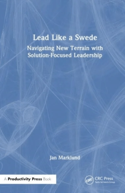Lead Like a Swede av Jan Marklund