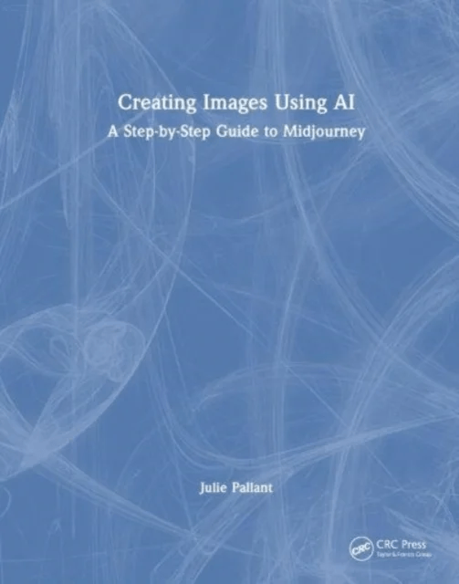 Creating Images Using AI av Julie Pallant