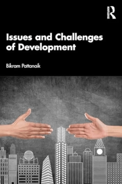 Issues and Challenges of Development av Bikram Keshari Pattanaik