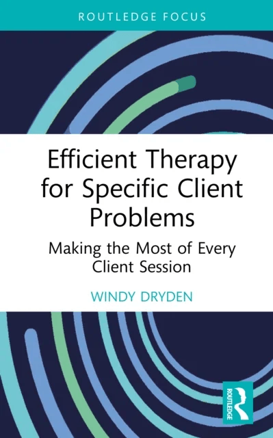 Efficient Therapy for Specific Client Problems av Windy (Goldsmiths University of London UK) Dryden